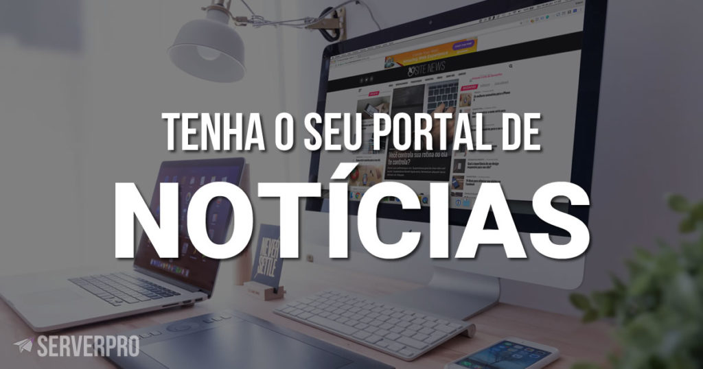 Site Pronto Portal de Notícias da ServerPro